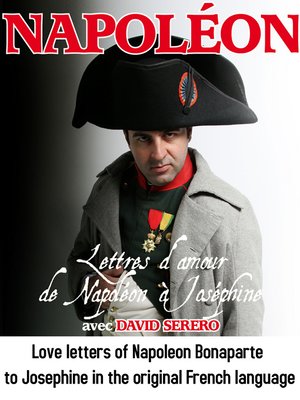 cover image of Lettres d'amour de Napoleon Bonaparte a Josephine de Beauharnais